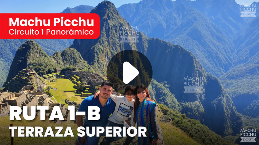 Machu Picchu Circuito 1 Panorámico: Ruta 1-B Terraza Superior