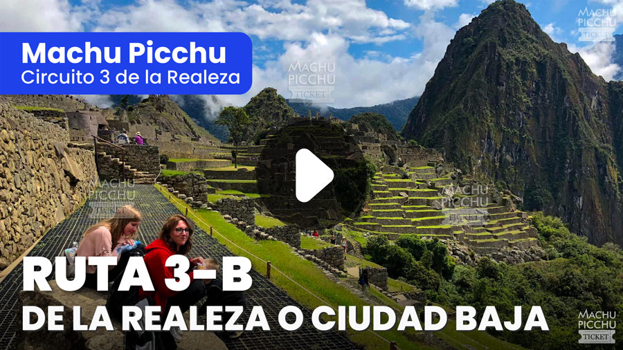 Machu Picchu Circuito 3 de la Realeza: Ruta 3-B De la Realeza o Ciudad Baja